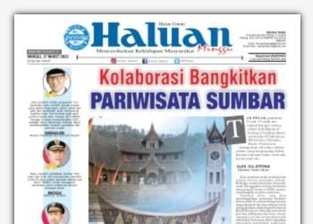 LIPUTAN EKSKLUSIF: Simak Edisi Khusus Pariwisata Sumatera Barat di Koran Haluan, Minggu 27 Maret 2022