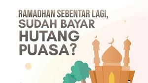 Anda Belum Bayar Utang Puasa Ramadhan? Berikut Cara Mengqodhonya atau Fidyah