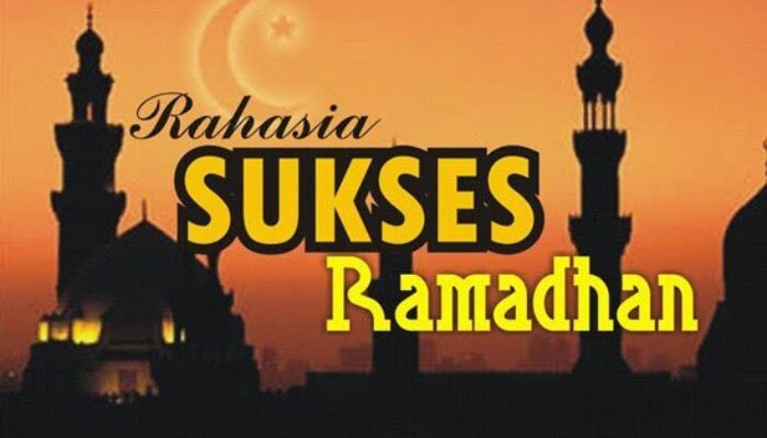 CERAMAH: Kunci Sukses Ibadah Ramadhan