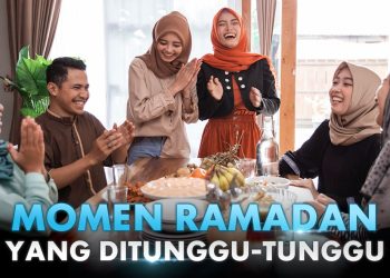 Inilah Momen yang Ditunggu-tunggu Saat Bulan Ramadhan