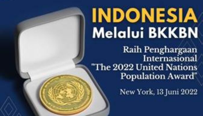 33 Tahun Perjuangan, Akhirnya BKKBN Raih Penghargaan The 2022 UNPA