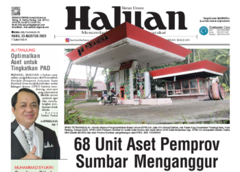 KORAN HALUAN Hari Ini Edisi Rabu 23 Agustus 2023: Aset Pemprov Sumbar Banyak Menganggur