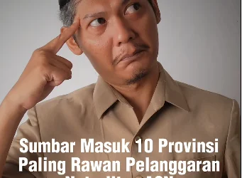 Sumbar Masuk 10 Provinsi Paling Rawan Pelanggaran Netralitas ASN